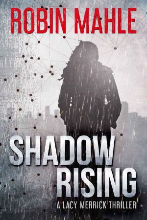 [Lacy Merrick Thriller 02] • Shadow Rising